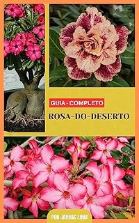 Livro Guia Completo Rosa Do Deserto: A Arte de Cultivar Rosas do Deserto