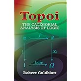 Topoi: The Categorial Analysis of Logic (Dover Books on Mathematics)