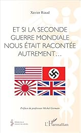 Et si la Seconde Guerre mondiale nous était racontée autrement