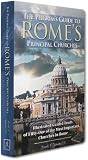 A Catholic S Guide To Rome Discovering The Soul Of The