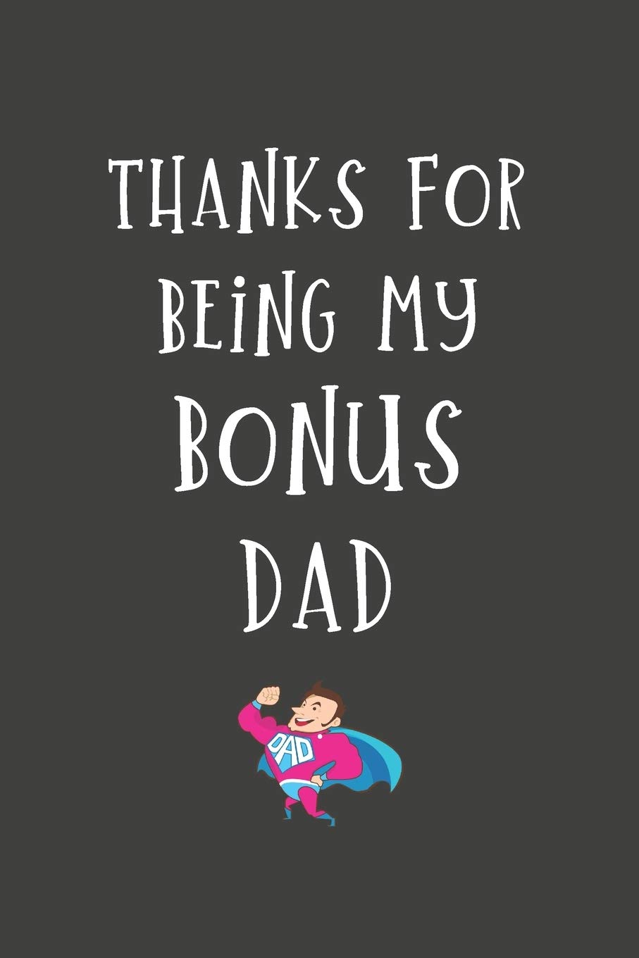 thanks for being my bonus dad