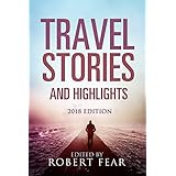 Travel Stories and Highlights: 2018 Edition