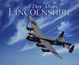 A Day Above Lincolnshire by Christine C Nowell (Illustrated, 31 Mar 2008) Hardcover by 