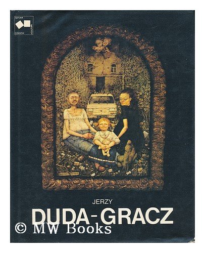 Jerzy Duda-Gracz (Sztuka naszych czasow) (Polish Edition)