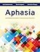 Aphasia and Related Neurogenic Communication Disorders