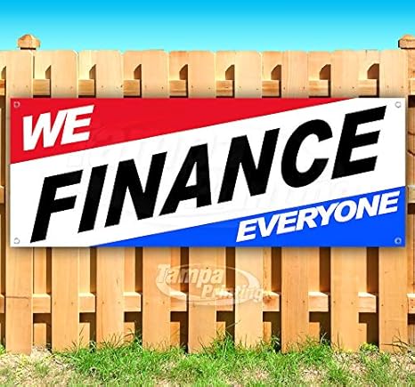 Amazon Com We Finance Everyone 13 Oz Heavy Duty Vinyl Banner