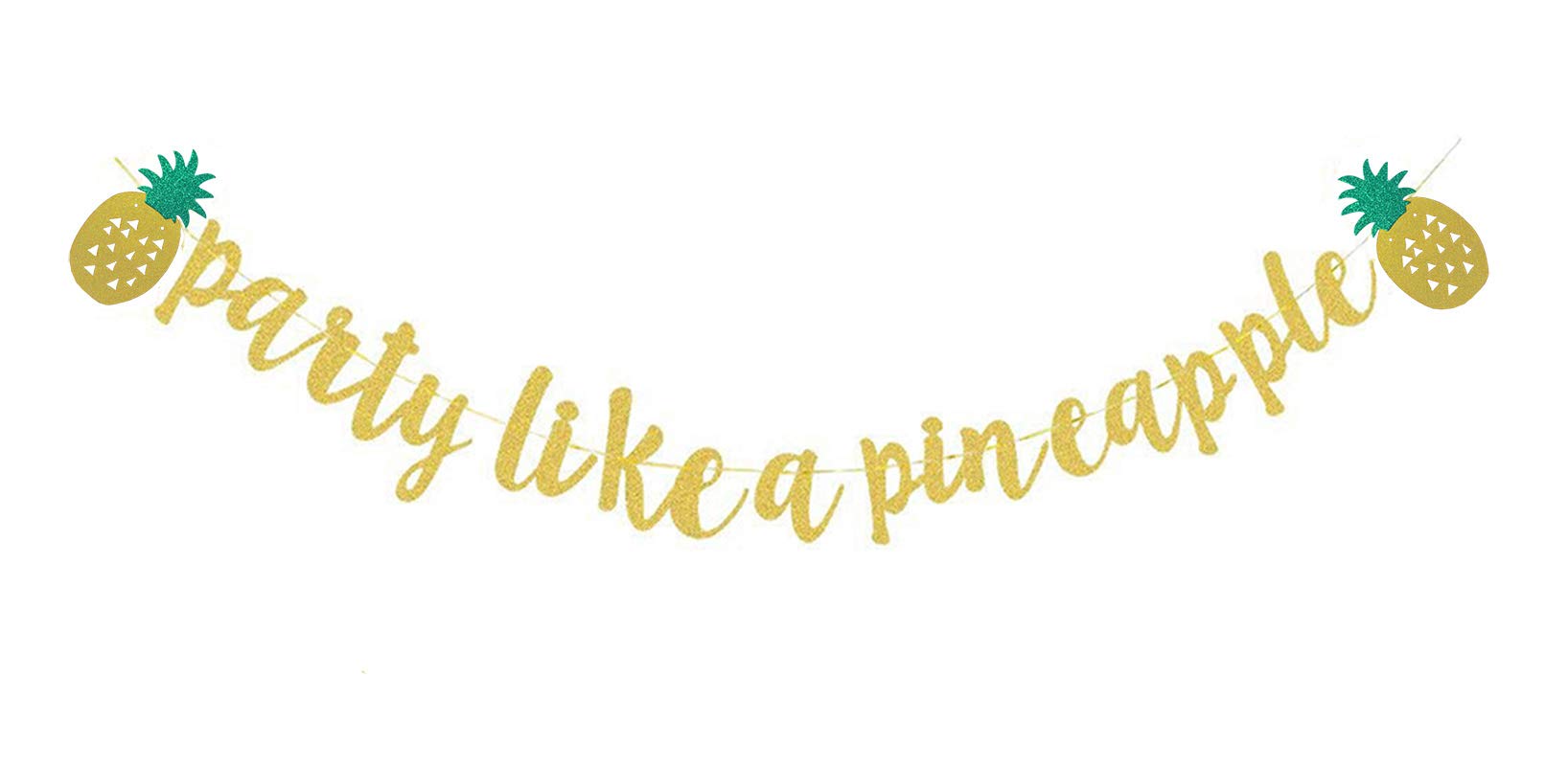 Topfunyy Gold Glitter Party Like A Pineapple Banner for Luau Party Decorations Tropical Hawaiian Summer Themed Party Supplies