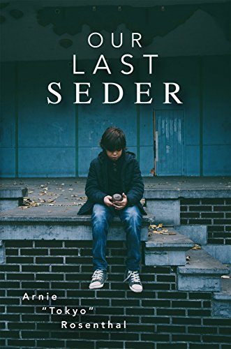 Our Last Seder by [Rosenthal, Arnie "Tokyo"]