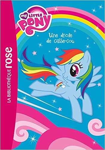 Amazon Fr My Little Pony 02 Une Drole De Casse Cou Hasbro Livres
