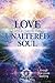 Love and a Map to the Unaltered Soul by 