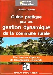 Guide pratique pour une gestion dynamique de la commune rurale
