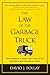 The Law of the Garbage Truck: How to Stop People from Dumping on You