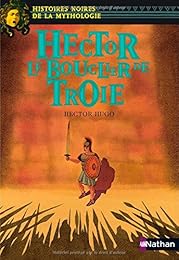Hector, le bouclier de Troie