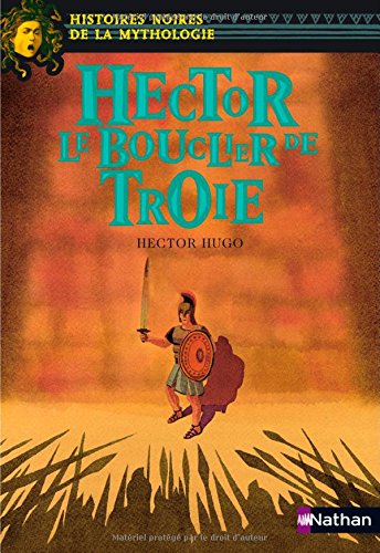 Hector, le bouclier de Troie