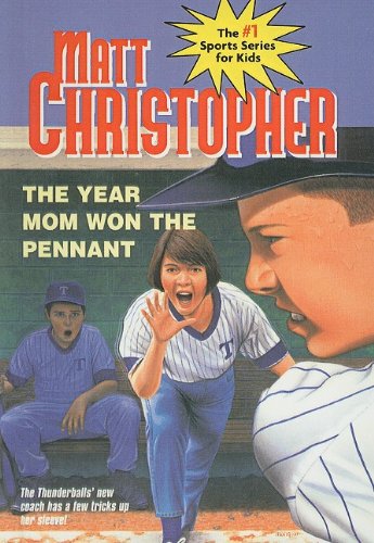 The Year Mom Won the Pennant (Matt Christopher Sports Bio Bookshelf (Prebound))