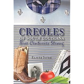 Creoles of South Louisiana: Three Centuries Strong