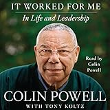 It Worked for Me: In Life and Leadership by