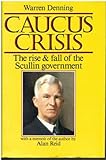 Front cover for the book Caucus crisis: The rise and fall of the Scullin government by Warren Denning