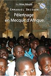 Pèlerinage en Mecque d'Afrique