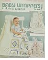 baby wrappers to knit and chrochet Leisure Arts #689