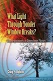 What Light Through Yonder Window Breaks?: More Experiments in Atmospheric Physics (Dover Science Books)