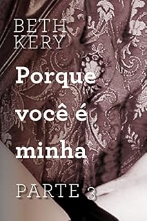 Livro Porque você é minha - Parte 3: Porque você me persegue