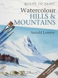 Watercolour Hills & Mountains (Ready to Paint) by Arnold Lowrey