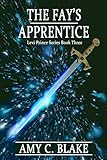 The Fay's Apprentice (Levi Prince) by Amy C. Blake