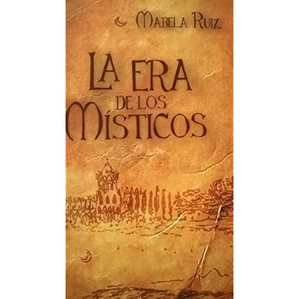 LA ERA DE LOS MÍSTICOS LA ERA DE LOS MÍSTICOS