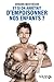Et si on arrêtait d'empoisonner nos enfants (French Edition) by 