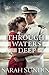 Through Waters Deep (Waves of Freedom): A Novel (Waves of Freedom) by Sarah Sundin