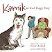 Kamik: An Inuit Puppy Story