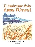 Il était une fois dans l'Ouest: Roman jeunesse (French Edition) by