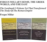 Fergus Millar's Rome, the Greek World, and the East, Omnibus E-book: The Landmark 3-Volume Set That by Fergus Millar, Hannah M. Cotton