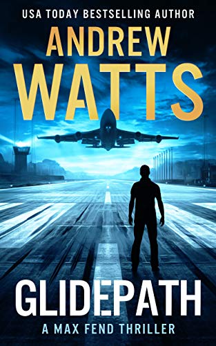 [EBOOK] Glidepath (A Max Fend Thriller)<br />[Z.I.P]
