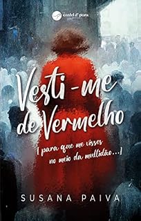 Livro VESTI-ME DE VERMELHO [para que me visses no meio da multidão...]
