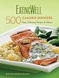 EatingWell 500-Calorie Dinners Cookbook by 