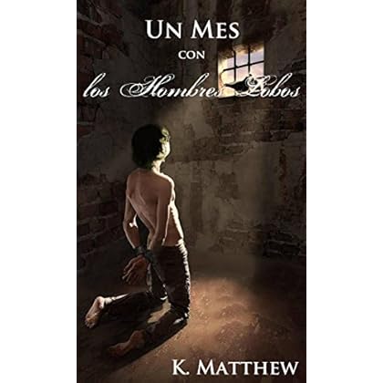 Un Mes con los Hombres Lobos Un Mes con los Hombres Lobos