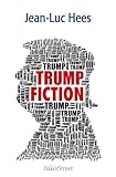 Trump Fiction : Pensées chimériques by 