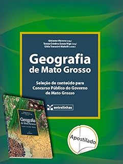 Geografia de Mato Grosso: Seleção de conteúdo para Concurso Público do Governo de Mato Grosso