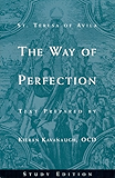 The Way of Perfection: Study Edition [includes Full Text of St. Teresa of Avila's Work, Translated by Kieran Kavanaugh, OCD]