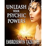 Unleash Your Psychic Powers