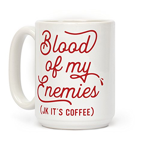 Blood Of My Enemies Coffee Mug