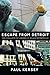 Escape from Detroit:The Collapse of America's Black Metropolis