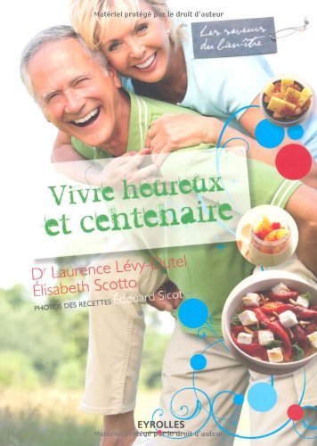 Vivre heureux et centenaire