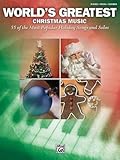 [(World's Greatest Christmas Music: 55 of the Most Popular Holiday Songs and Solos)] [Author: Alfred Publishing] published on (September, 2009)