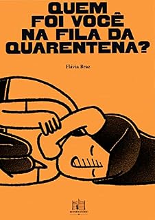 Livro Quem foi você na fila da quarentena?