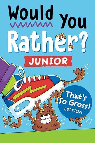 The Big Book of Would You Rather? For Kids: 440 Laugh-Out-Loud