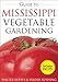 Guide to Mississippi Vegetable Gardening (Vegetable Gardening Guides) by 