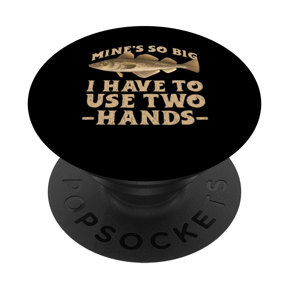 Mine's So Big I Have To Use Two Hands Funny Bass Fishing PopSockets Swappable PopGrip